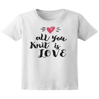 Всичко, което плетеш, е любовна тениска жени -Маг от Shutterstock, женска голяма