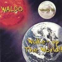 Уолдо иска да събуди света