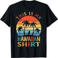 Това Е Хавайската Ми Тениска Тропически Хавайски Костюм Парти Хавайска Тениска