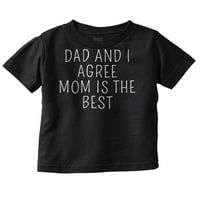 Татко и аз сме съгласни, че мама е най-добрата тениска за малко дете Момче момиче Бриско марки 12м
