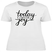 Днес избирам Joy Quote тениска жени -разно от Shutterstock, женски малки